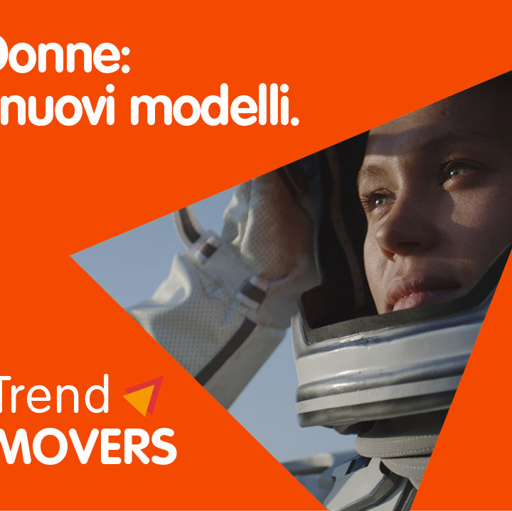 OSSERVATORIO TREND MOVERS  INCLUSION & DIVERSITY: IL FEMMINILE CONTEMPORANEO TRA RUOLI SOCIALI, RAPPRESENTAZIONI MEDIALI E CONSUMI.