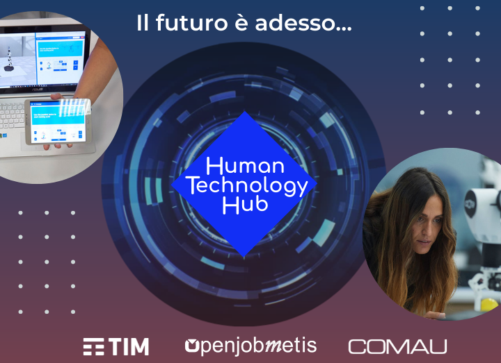HUMAN & TECHNOLOGY HUB: la proposta formativa sulle competenze digitali promossa da Openjobmetis, in partnership con TIM e Comau.  Oltre 2700 ore di formazione per raccogliere la sfida del PNRR e colmare il gap tecnologico in Italia.  Nel mese di gennaio al via il primo corso.